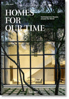 Homes for Our Time. Contemporary Houses around the World. 40th Ed.