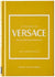 The Little Book of Versace: The Story of the Iconic Fashion House