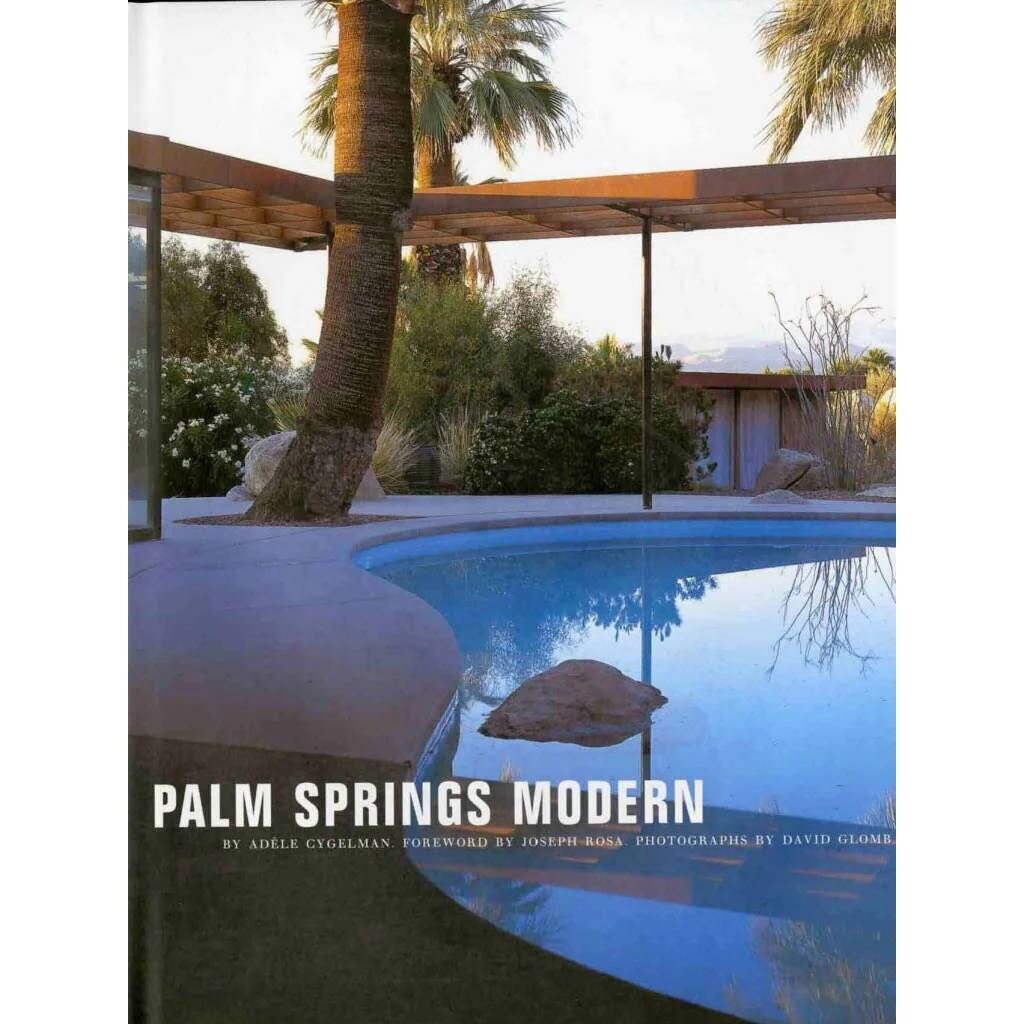 Palm Springs Modern: Houses in the California Desert (Rizzoli Classics)