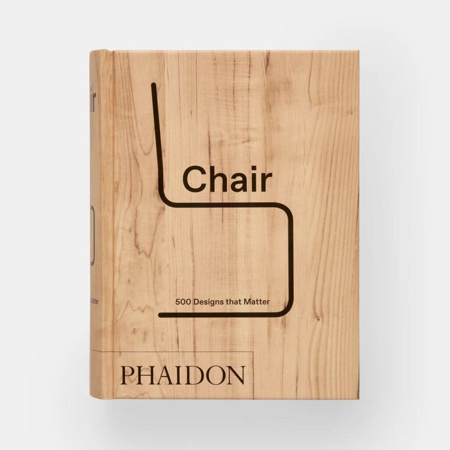 Chair: 500 Designs that Matter