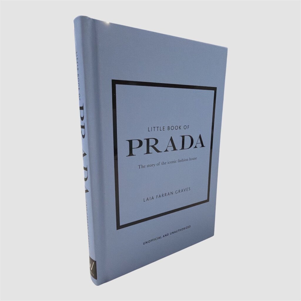 Little Book of Prada: The Story of the Iconic Fashion House