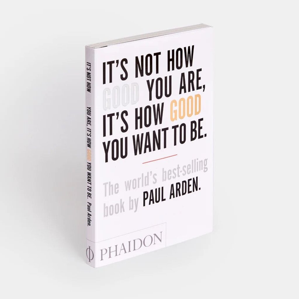 It's Not How Good You Are, It's How Good You Want To Be
